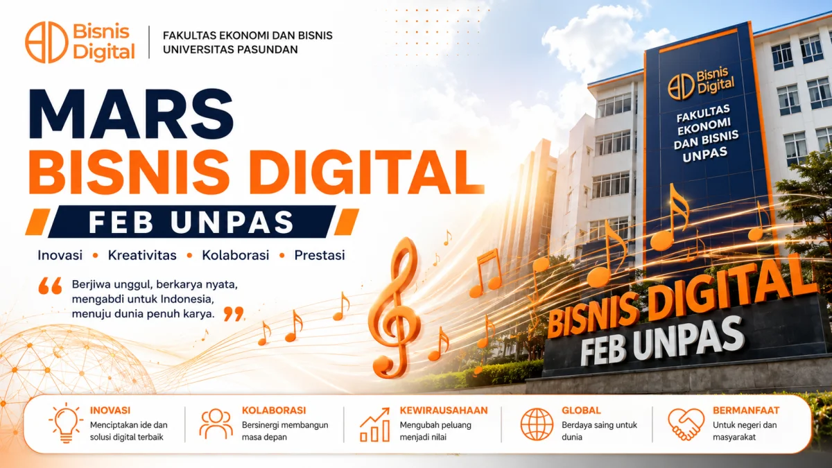 Mars “Bisnis Digital FEB UNPAS” Resmi Diperkenalkan sebagai Simbol Semangat Inovasi dan Identitas Akademik