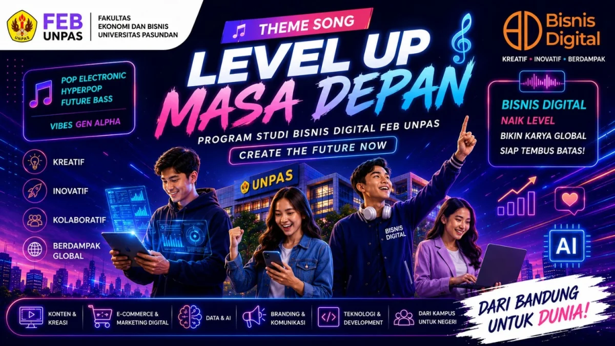 “Level Up Masa Depan” Jadi Theme Song Resmi Program Studi Bisnis Digital FEB UNPAS