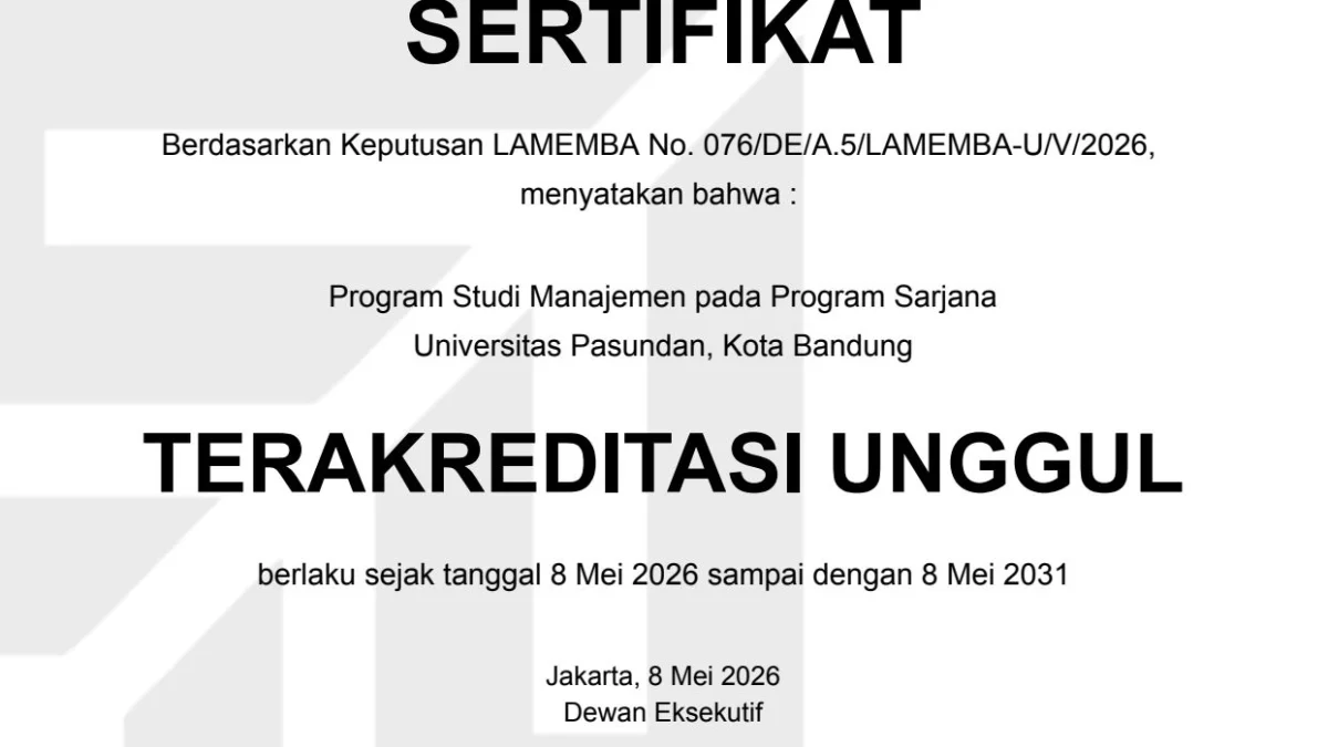 Program Studi Manajemen FEB Universitas Pasundan Raih Akreditasi Unggul: Momentum Penguatan Mutu dan Inspirasi Transformasi Pendidikan
